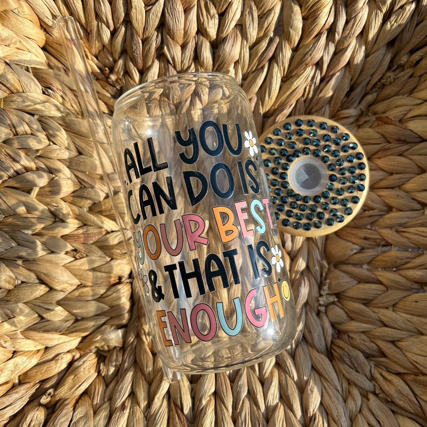 All You Can Do is Your Best & That is Enough 16oz Glass Can