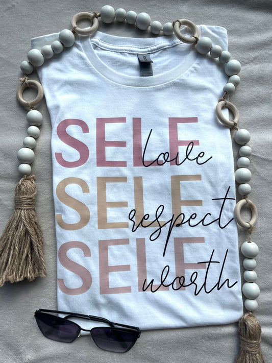 Self Love Self Respect Self Worth T-Shirt